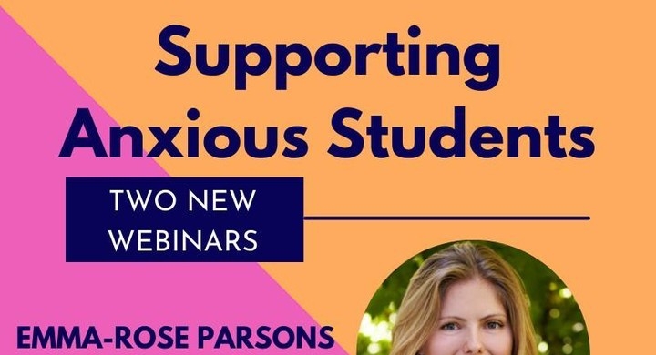 Webinar: Supporting Anxious Students